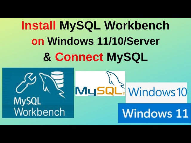 MySQL Workbench on Windows 11/10: Install & Connect to MySQL Server in Minutes! | Step-by-Step Guide