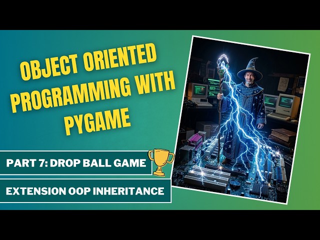Python OOP with Pygame #7: Inheritance and Polymorphism | Drop Ball