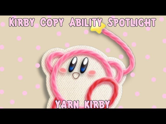 [PRE-TRANS] Kirby Copy Ability Spotlight BONUS - Yarn Kirby