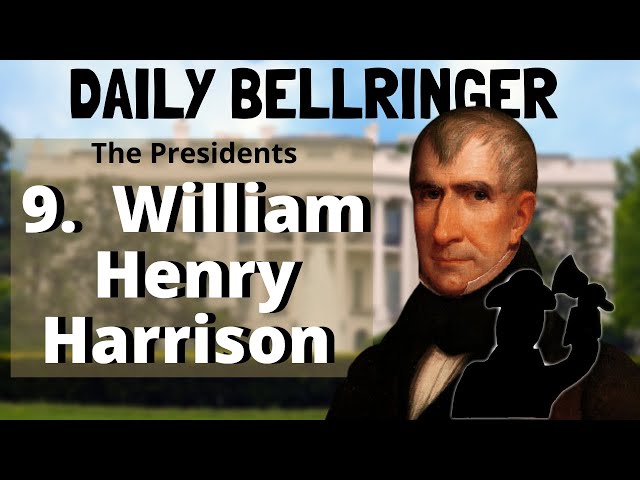 William Henry Harrison: The Shortest Presidency in U.S. History | DAILY BELLRINGER
