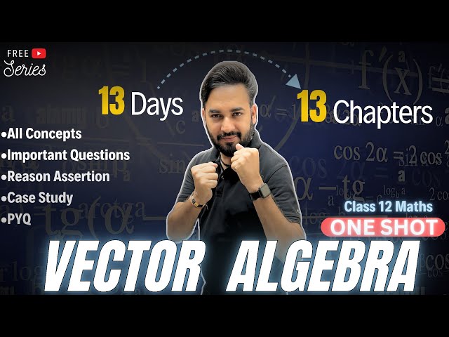 Vector Algebra One Shot🔥Class 12 Maths | All About Mathematics | #13days13chapters