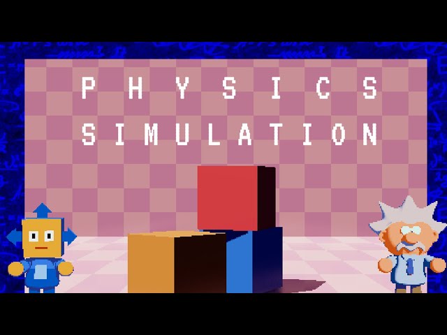 PHYSICS SIMULATION