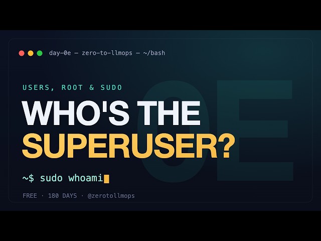 Linux for DevOps — Users, Root & sudo Explained | Zero to LLMOps (Day 0E)