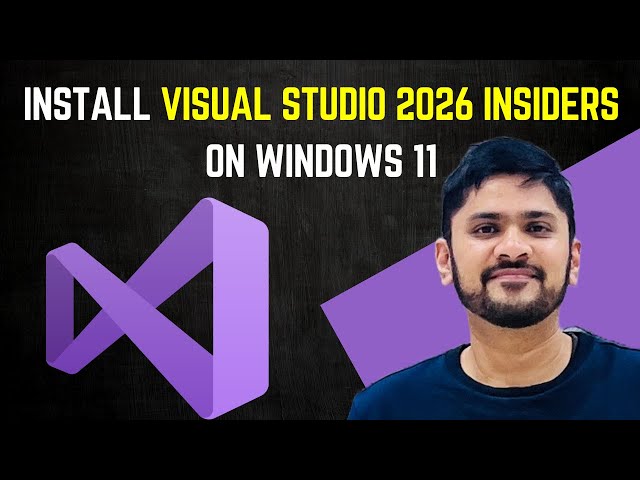 How to Install Microsoft Visual Studio 2026 Insiders on Windows 11 [ 2025 Update ] .NET Developers