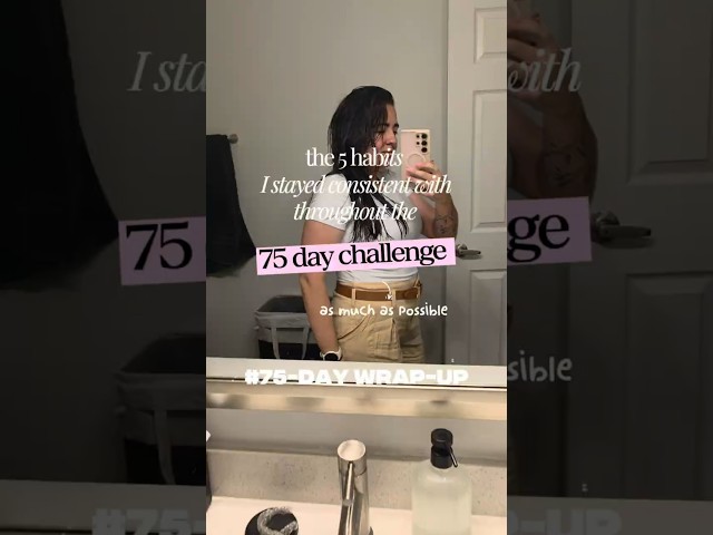 75 Day Challenge Complete: My Honest Wrap-Up