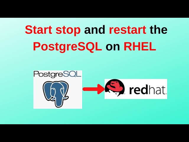 How to Stop, Start & Restart PostgreSQL Server on RHEL (Red Hat Enterprise Linux)!