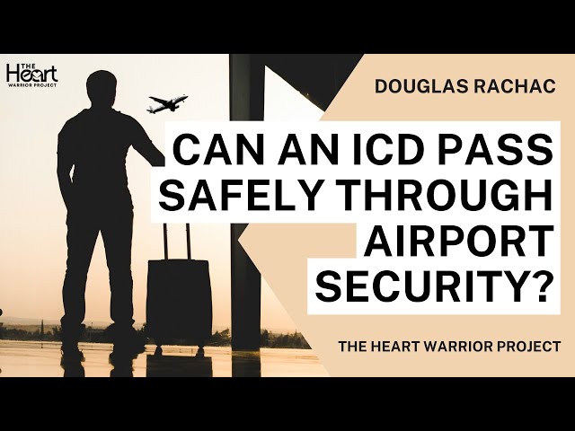 Is It Safe to Go Through Airport Security with an ICD or Pacemaker?