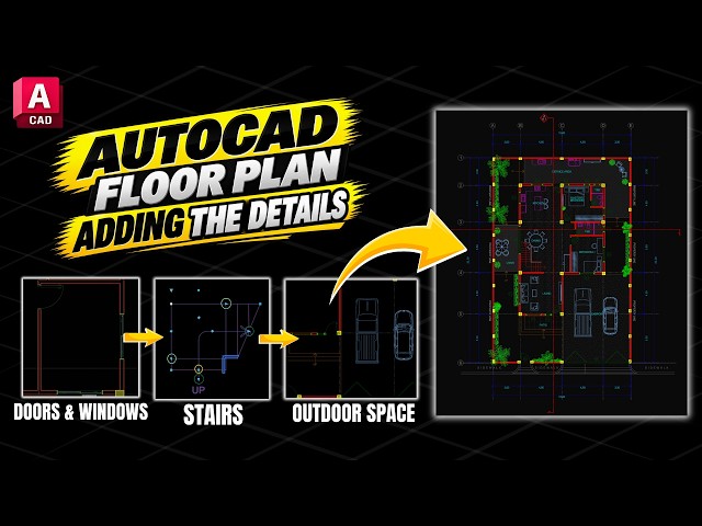 Add MORE DETAILS to Your AutoCAD FLOOR PLAN | Part 2: Doors & Windows, Stairs & Outdoor Space