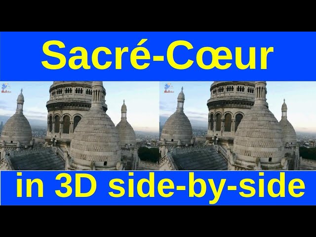 Sacred Heart of Montmartre, Paris  in iXYt 3D side-by-side video for VR