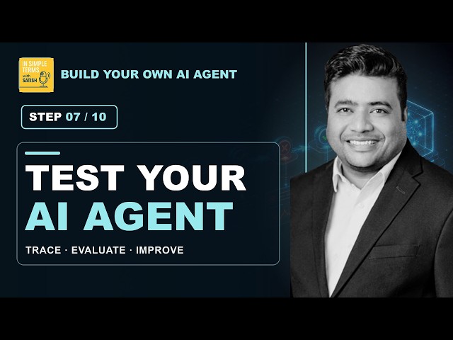 Test and Evaluate AI Agents: Tracing and Reliable Outputs | Step 7
