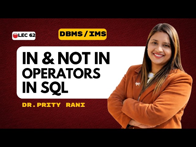 Lec 62: IN & NOT IN Operators in SQL | SQL Operators with Examples | DBMS | GATE CSE & UGC NET