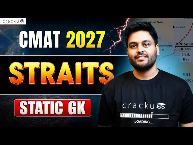 CMAT 2027: IMPORTANT STRAITS You MUST KNOW for Static GK!