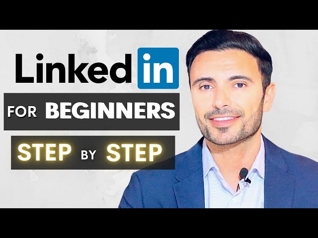 LinkedIn Tutorial For Beginners - How to Get Started On LinkedIn Step by Step