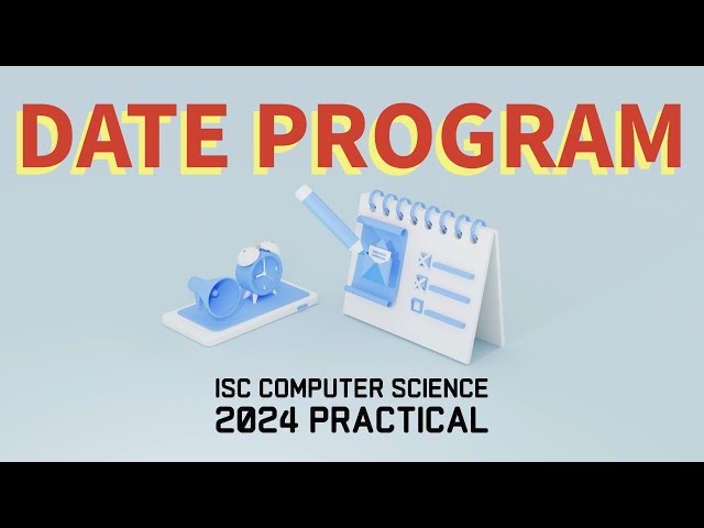 Date Program in Java | ISC Computer Science 2024 Practical