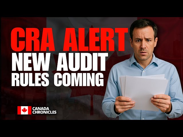 CRA’s 2025 Crackdown: Hidden Audit Powers Are Coming Soon