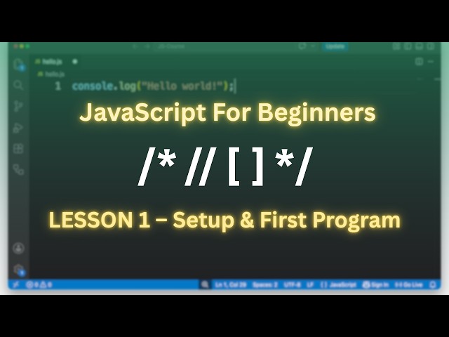 JavaScript Full Course for Beginners | Lesson 1 – Setup & First Program (Hello World)