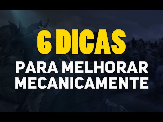 6 dicas para melhorar mecanicamente no league of legends!