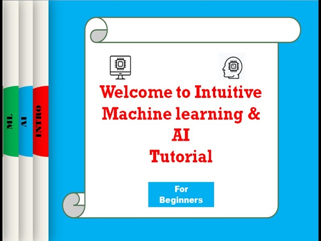 An intuitive intro to AI and Machine Learning