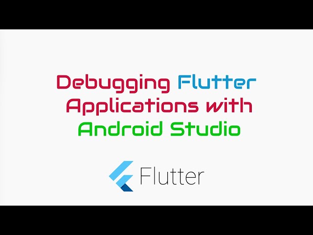 #Google's Flutter Tutorials - Flutter Debugging in Android Studio (coderzheaven.com)