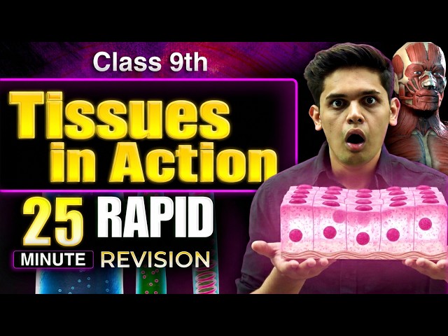 Tissues in Action in 25 Minutes🔥| Class 9th New NCERT | Rapid Revision | Prashant Kirad