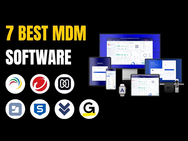 7 Best Mobile Device Management (MDM) Software Tools