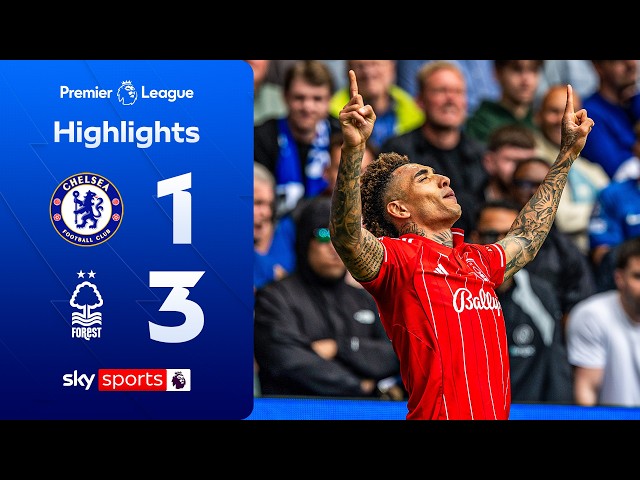 Much-changed Forest sink Blues! | Chelsea 1-3 N. Forest | Premier League Highlights
