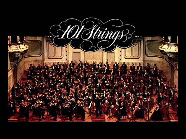 101 STRINGS ORCHESTRA - THE MOST BEAUTIFUL MELODIES