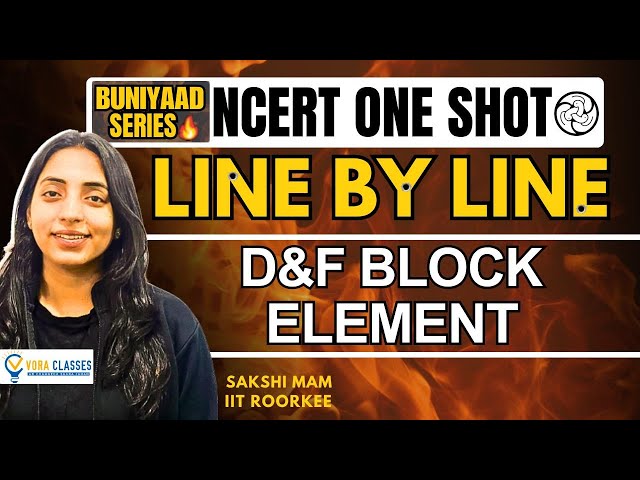 Buniyaad NCERT Line by D and F Block Elements | Boards | NEET  #neet #cbse #cbseboard #neet2024