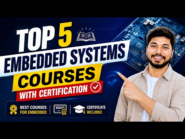 Top 5 Embedded Systems Courses with Certification | Best courses for Embedded @electronicsgeek