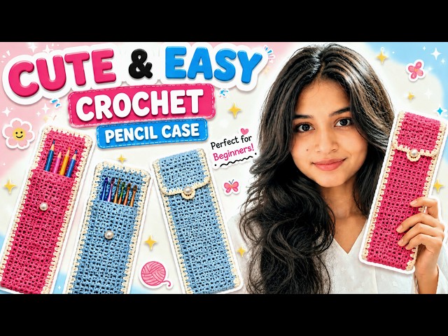 How To Crochet Cute Pencil Case | Step-By-Step Beginner Friendly Tutorial