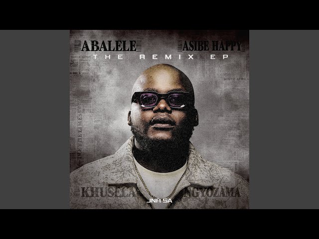 Abalele (Jnr SA Remix)