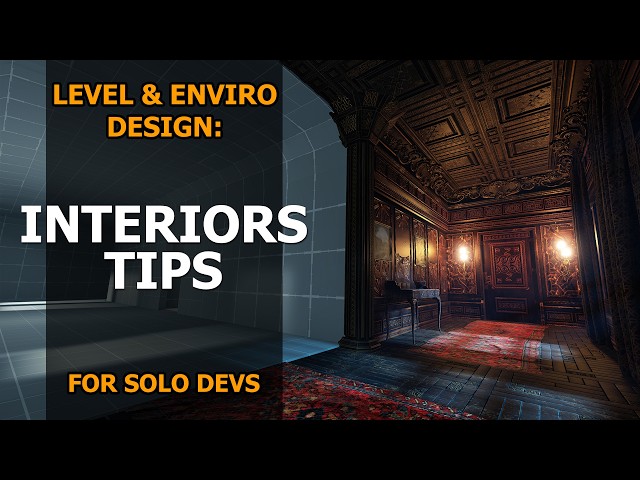 Interior Level & Environment Design Tips for Solo Game Devs | Unity | Unreal