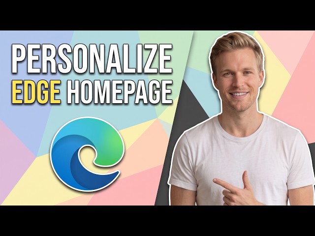 How To Personalize Edge Browser Homepage (Easy Guide)
