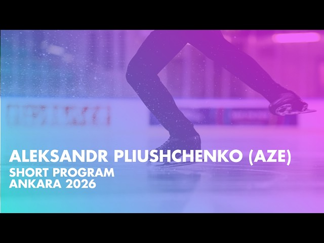 Aleksandr PLIUSHCHENKO (AZE) | Junior Men Short Program | Ankara 2026