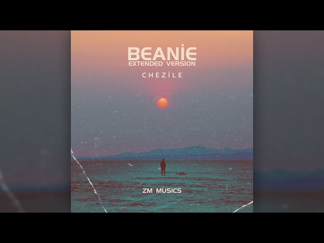 Chezile - Beanie (Extended Version)
