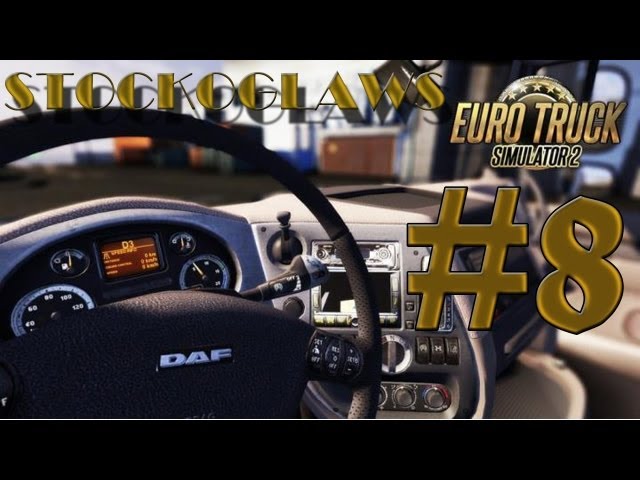 Lets Play Euro Truck Simulator 2 - Ep 08 (Off to Liege ! )