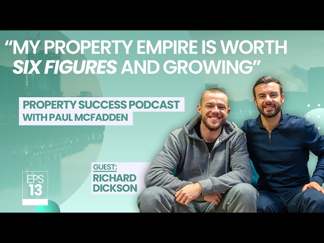 MMA Fighter Punches through to 6 Figure Property Empire | EP 13. ft (Richard Dickson)