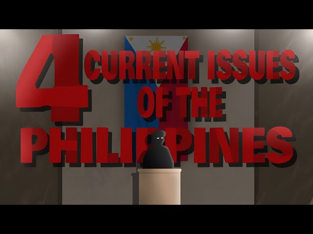 4 Current Issues Of The Philippines [School Project Animation]