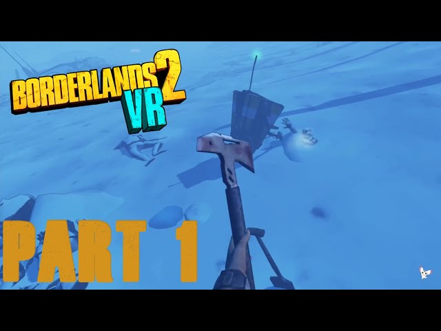 Lets Play Borderlands 2 VR #001 wieder auf Pandora und wieder claptrap zuhören müssen