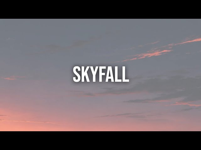 Adele - Skyfall (Lyrics) | OneLyrics