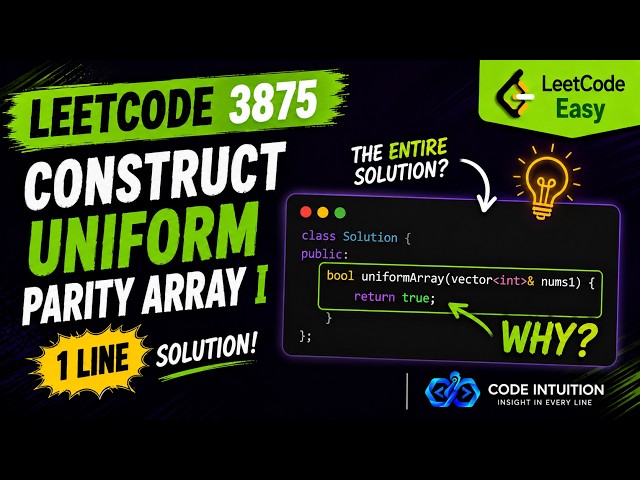 LeetCode 3875: Construct Uniform Parity Array | Solved in ONE Line of Code (C++) | Code Intuition