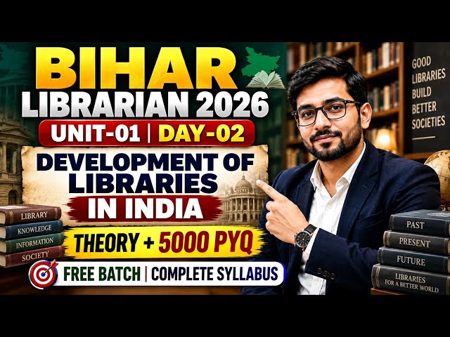 Bihar Librarian 2026  Development of Libraries in India | Unit-01 Day-02 |5000 PYQ + Complete Theory
