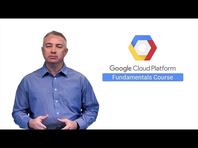 Google Cloud Fundamentals: Core Infrastructure