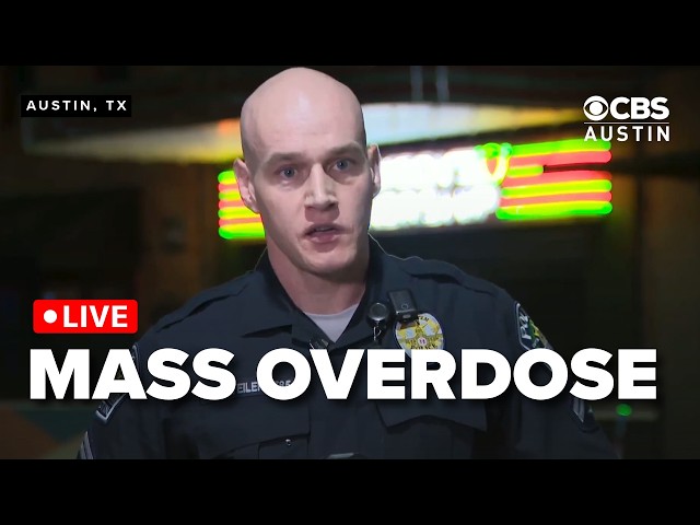 WATCH LIVE: Austin Police Give Update After Multiple Suspected Overdoses on 6th Street