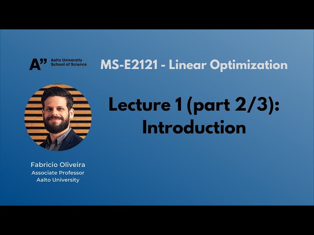 MS-E2121 - Linear Optimization - Lecture 1.2