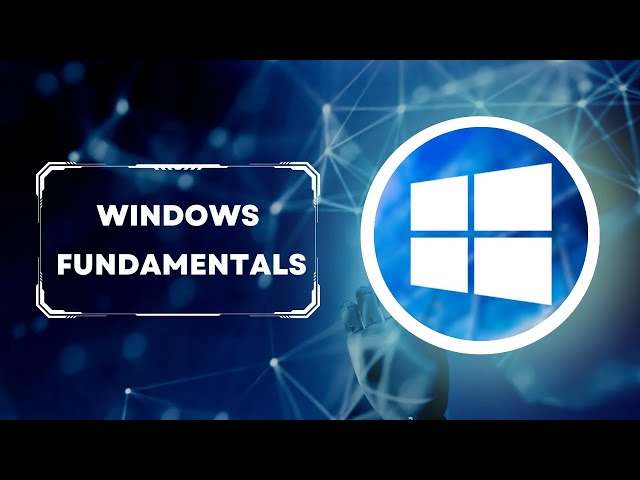 Mastering Windows OS Basics: A Comprehensive Guide for Cyber Professionals | Windows Fundamentals