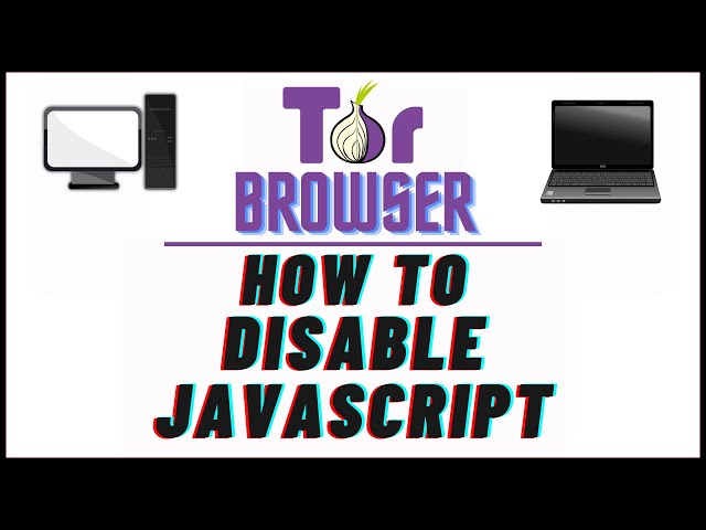 How To Disable JavaScript In The Tor Web Browser | PC Tutorial