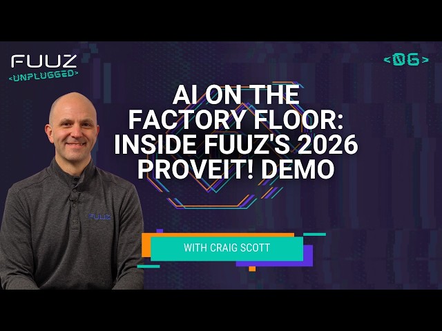 AI on the Factory Floor: Inside Fuuz's 2026 ProveIt! Demo | Episode 6
