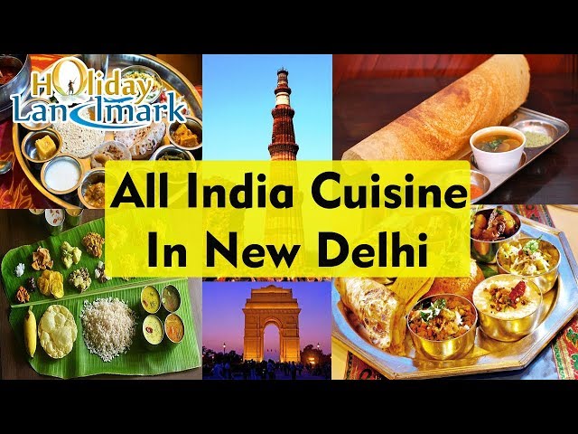 All India Cuisine in New Delhi | Enjoy Indian food culture & Traditions