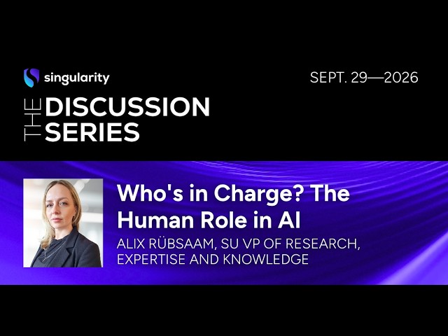 Who's in Charge? The Human Role in AI with Alix Rübsaam | Singularity University